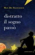 Distratto il sogno passò