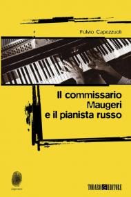 Il commissario Maugeri e il pianista russo