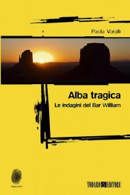 Alba tragica. Le indagini di Bar William