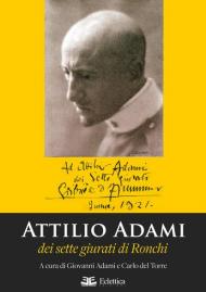 Attilio Adami dei sette giurati di Ronchi