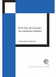 Il De Fato di Cicerone: un commento tematico