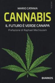 Cannabis. Il futuro è verde canapa