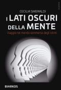 I lati oscuri della mente. Viaggio nel mondo sommerso degli istinti