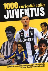 1000 curiosità sulla Juventus