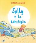 Sally e la conchiglia. Ediz. a colori