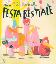 Una festa bestiale. Ediz. a colori