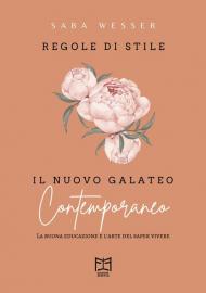 Regole di stile. Il nuovo galateo contemporaneo