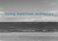 Visiting waterfront architecture. Ediz. italiana e inglese