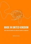 Made in United Kingdom. Dal cultural district al cultural creative condenser