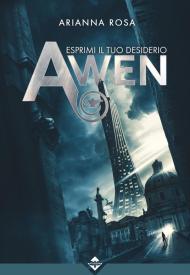 Awen. Esprimi il tuo desiderio