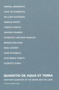 Quaestio de Aqua et Terra-Question of the Water and the Land. Catalogo della mostra (Angera, 1 aprile-7 aprile 2019). Ediz. bilingue