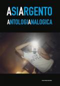 Asia Argento. Antologia analogica. Catalogo della mostra (Torino, 23 aprile-27 maggio 2019)