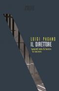 Il direttore. Quarant'anni di lavoro in carcere