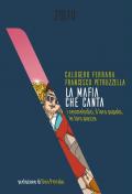 La mafia che canta. I neomelodici, il loro popolo, le loro piazze