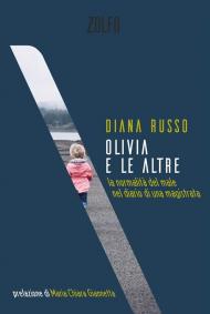 Olivia e le altre. La normalità del male nel diario di una magistrata