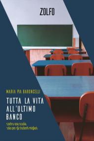 Tutta la vita all’ultimo banco. Contro una scuola solo per gli studenti migliori