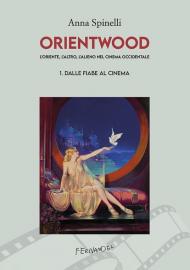 Orientwood. L'oriente, l'altro, l'alieno nel cinema occidentale vol.2