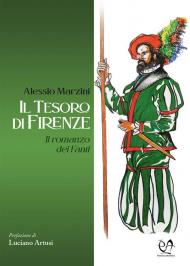 Il tesoro di Firenze. Il romanzo dei Fanti