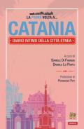 La prima volta a... Catania. Diario intimo della città etnea