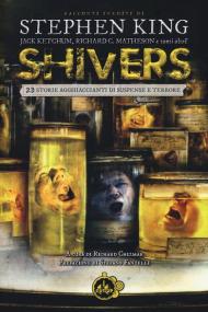 Shivers. 23 storie agghiaccianti di suspense e terrore