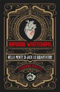 Rapsodia Whitechapel. Nella mente di Jack lo squartatore