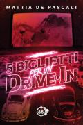 5 biglietti per un drive-in