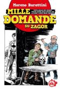 Mille domande su Zagor. Tutto quello che avreste voluto sapere sullo spirito con la scure e avete osato chiedere