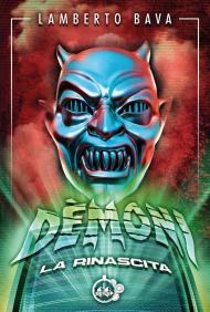 Demoni. La rinascita