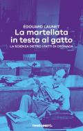 La martellata in testa al gatto. La scienza dietro i fatti di cronaca