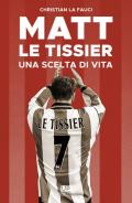 Matt Le Tissier. Una scelta di vita