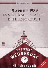 15 aprile 1989. La verità sul disastro di Hillsborough