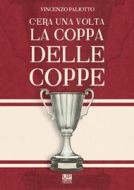 C'era una volta la Coppa delle Coppe