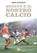 Questo è il nostro calcio