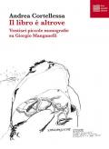 Il libro è altrove. Ventisei piccole monografie su Giorgio Manganelli