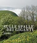 Sulle spalle dei giganti. Ediz. italiana e inglese