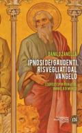 Ipnosi dei gaudenti, risvegliati dal Vangelo. Esercizi spirituali sul Vangelo di Marco