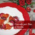 Coccole per due a tavola. Sogni, desideri ed emozioni