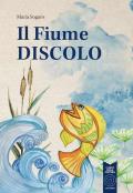 Il fiume discolo. Ediz. a colori