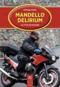 Mandello Delirium. La città dei motori