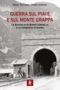 Guerra sul Piave e sul Monte Grappa. La battaglia di Monte Cornella e la conquista di Quero