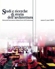 Studi e ricerche di storia dell'architettura (2019). Vol. 5