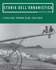 L' Italia del Touring Club, 1894-2019. Promozione, tutela e valorizzazione del patrimonio culturale e del paesaggio