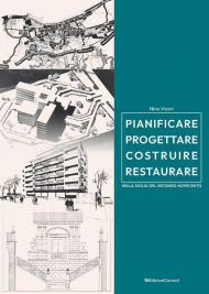 Pianificare progettare costruire restaurare nella Sicilia del secondo Novecento (1957-2005)