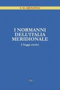 I Normanni dell'Italia Meridionale. I saggi storici