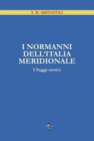 I Normanni dell'Italia Meridionale. I saggi storici