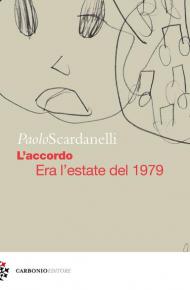 L' accordo. Era l'estate del 1979