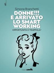 Donne!!! È arrivato lo smart working. Opportunità o trappola?