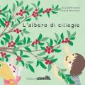 Albero di ciliegie. Ediz. illustrata (L')