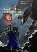 Lord Alan e il Torneo del Dragone. L'eredità del Dragone. Vol. 1