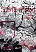 Fuoco sacro. SubTerranea 2019